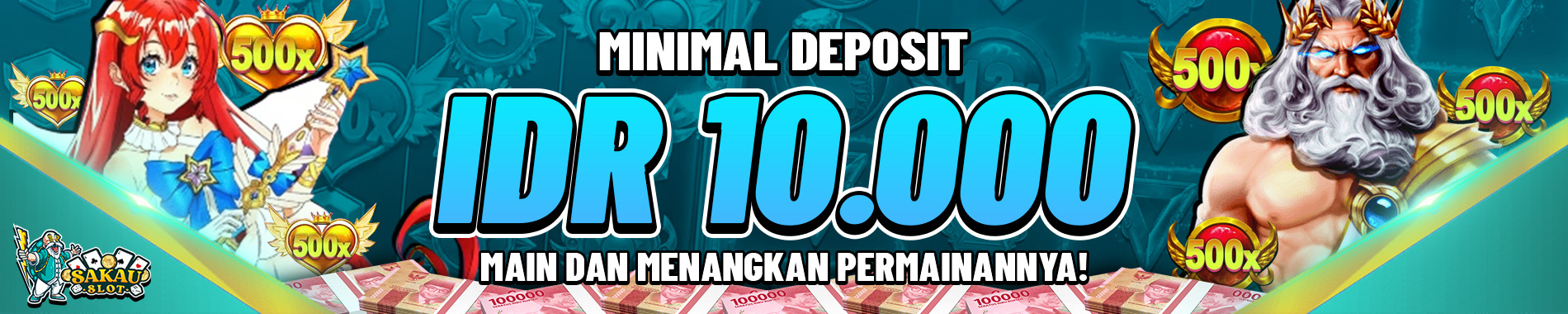 MINIMAL DEPOSIT SAKAUSLOT